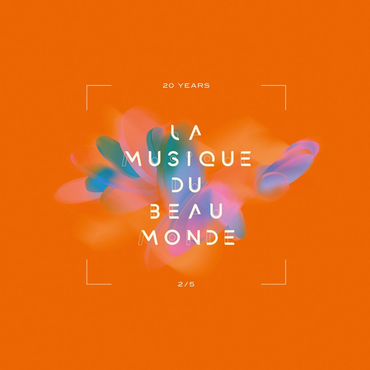 Various - 20 YEARS LA MUSIQUE DU BEAU MONDE 2/5 | la Musique du beau Monde (LMDBMV26-2) Various - 20 YEARS LA MUSIQUE DU BEAU MONDE 2/5 | la Musique du beau Monde (LMDBMV26-2)