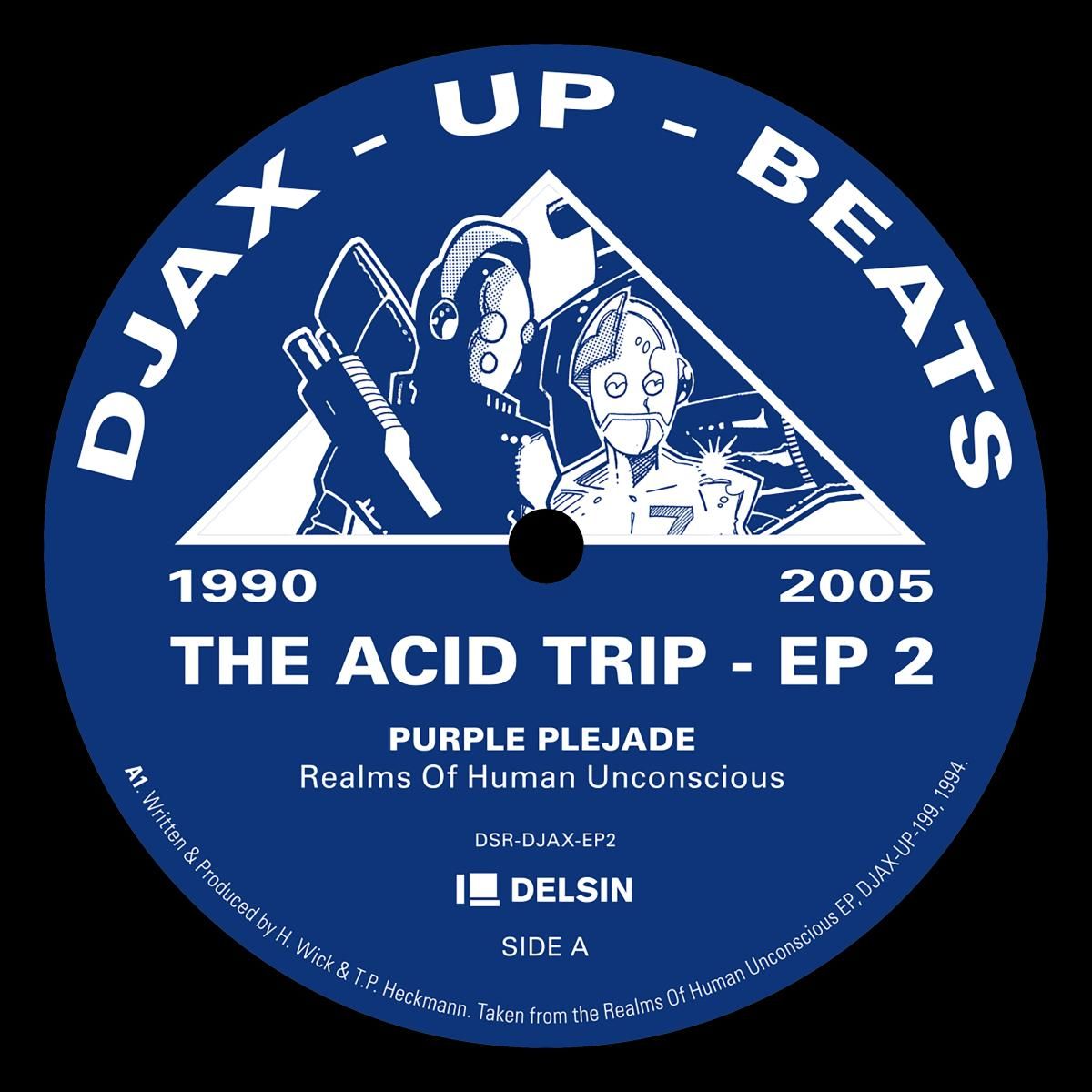 Various - Djax-Up-Beats 1990-2005: The Acid Trip EP 2 | Delsin Records (DSR-DJAX-EP2) Various - Djax-Up-Beats 1990-2005: The Acid Trip EP 2 | Delsin Records (DSR-DJAX-EP2)