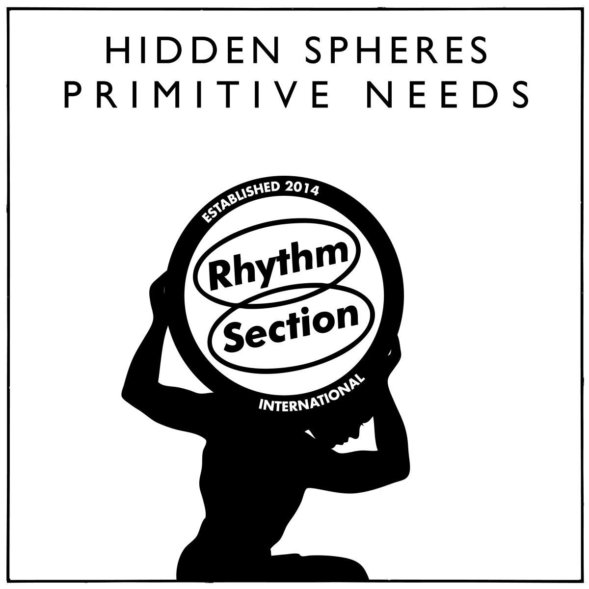 Hidden Spheres - Primitive Needs LP | Rhythm Section International (RS077LP)