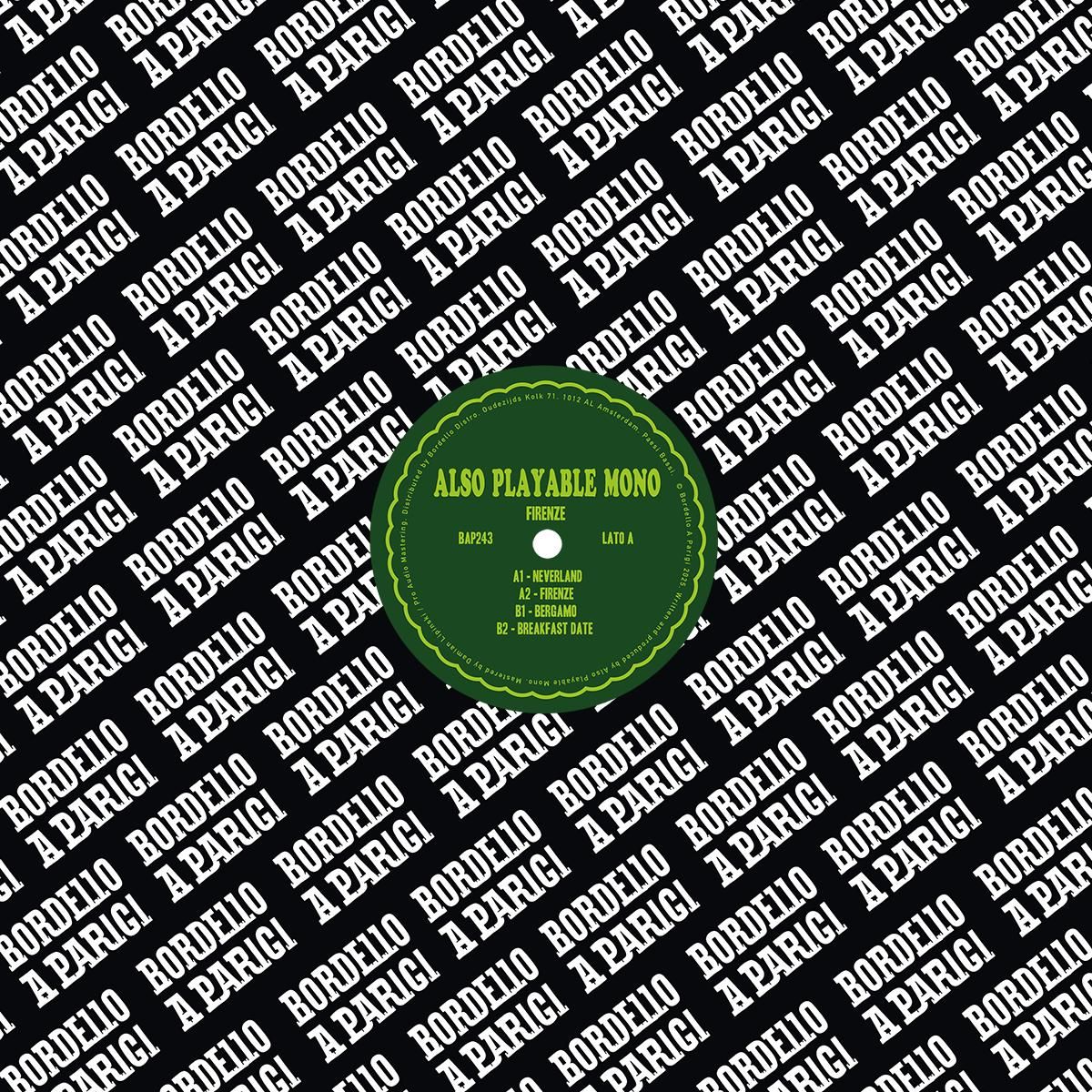 ALSO PLAYABLE MONO - FIRENZE EP | Bordello A Parigi (BAP243)