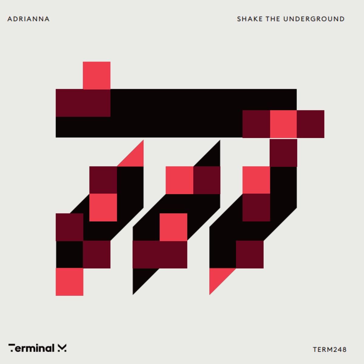 Adrianna - Shake The Underground | Terminal M Records (TERM248) Adrianna - Shake The Underground | Terminal M Records (TERM248)