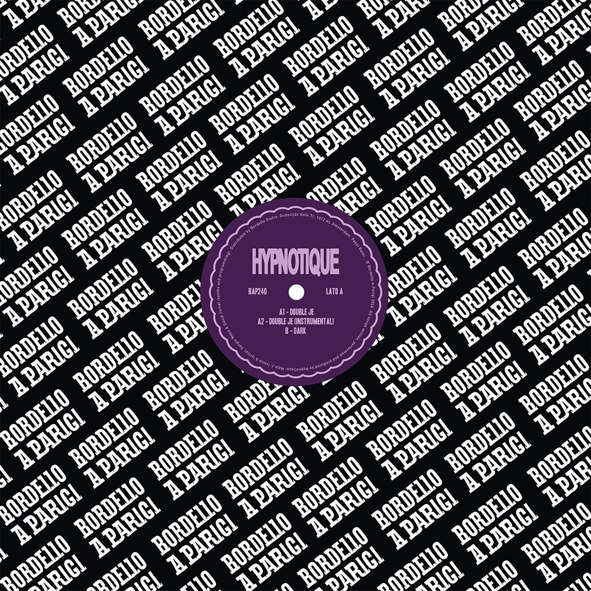 HYPNOTIQUE - OUBLE JE 12" | Bordello A Parigi (BAP240) HYPNOTIQUE - OUBLE JE 12" | Bordello A Parigi (BAP240)