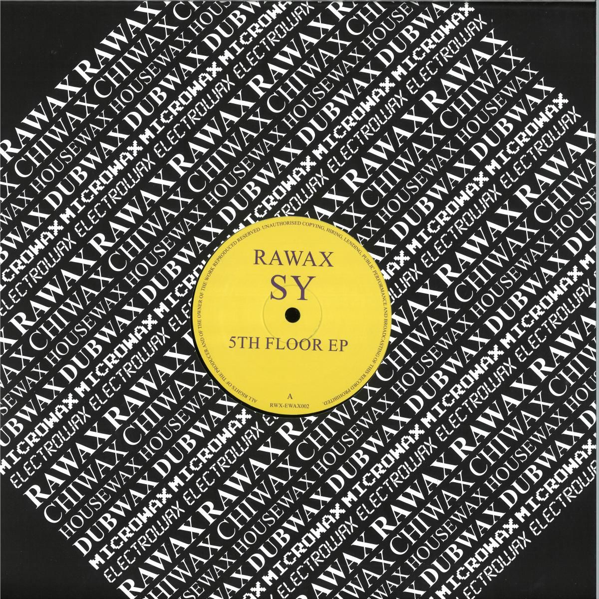 SY - 5th Floor EP | Rawax Records (RWX-EWAX002)