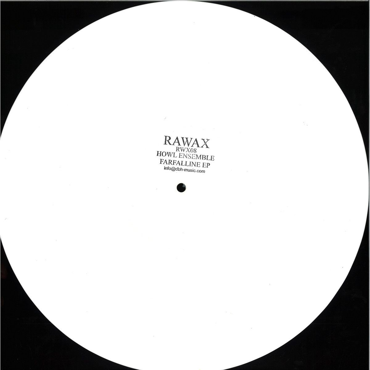 Howl Ensemble - FARFALLINE EP | Rawax Records (RWX08) Howl Ensemble - FARFALLINE EP | Rawax Records (RWX08)