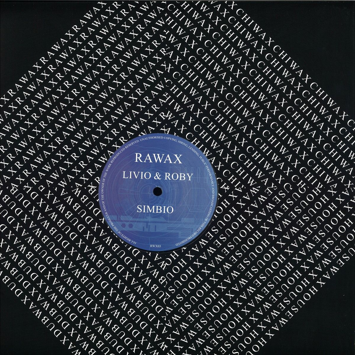 Livio & Roby - Simbio | Rawax Records (RWX03) Livio & Roby - Simbio | Rawax Records (RWX03)
