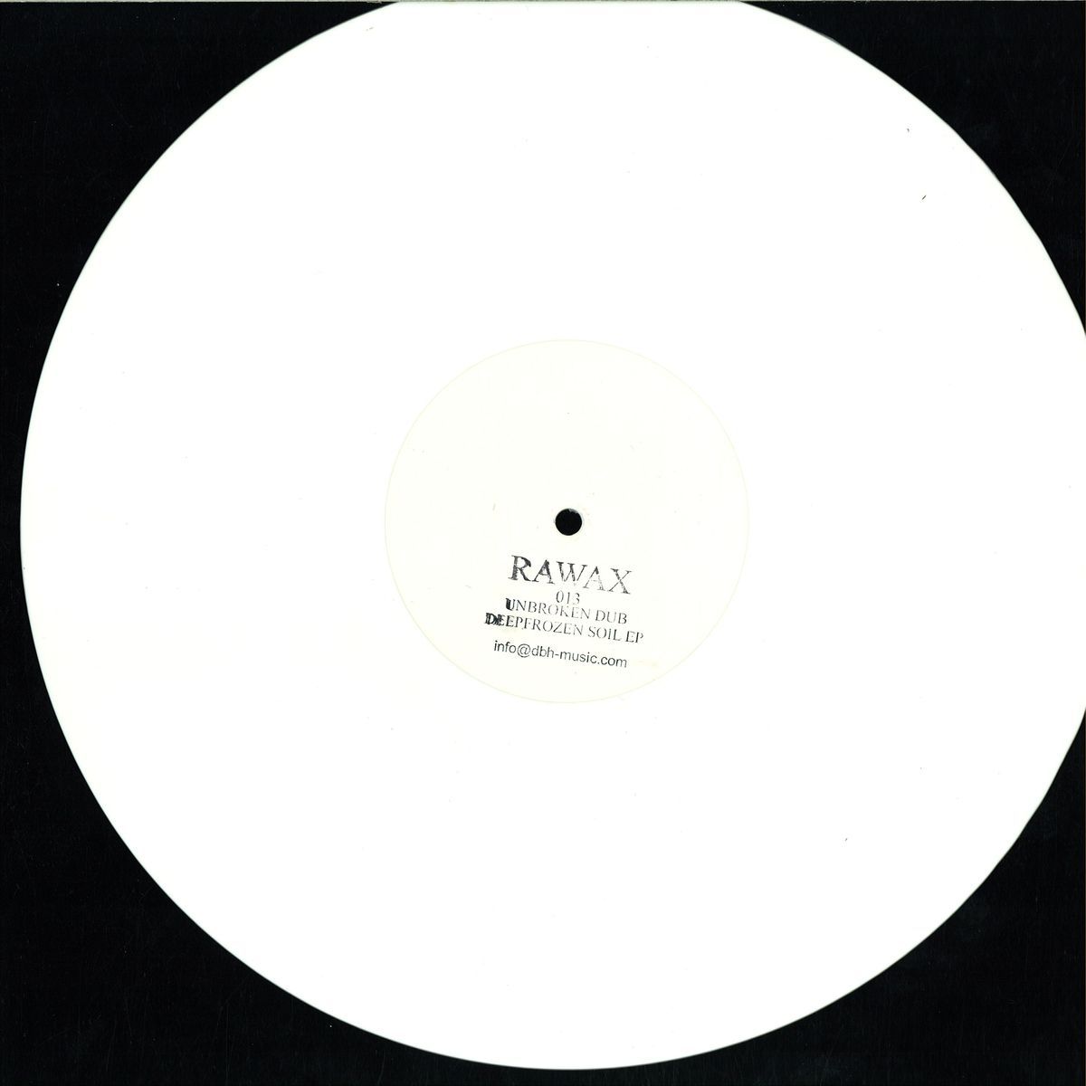 Unbroken Dub - Deepfrozen Soil Ep | Rawax Records (RAWAX013)