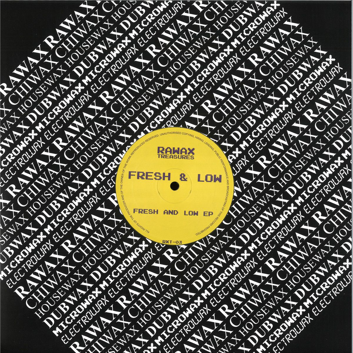Fresh & Low - Fresh And Low EP | Rawax Records (RXT-03) Fresh & Low - Fresh And Low EP | Rawax Records (RXT-03)