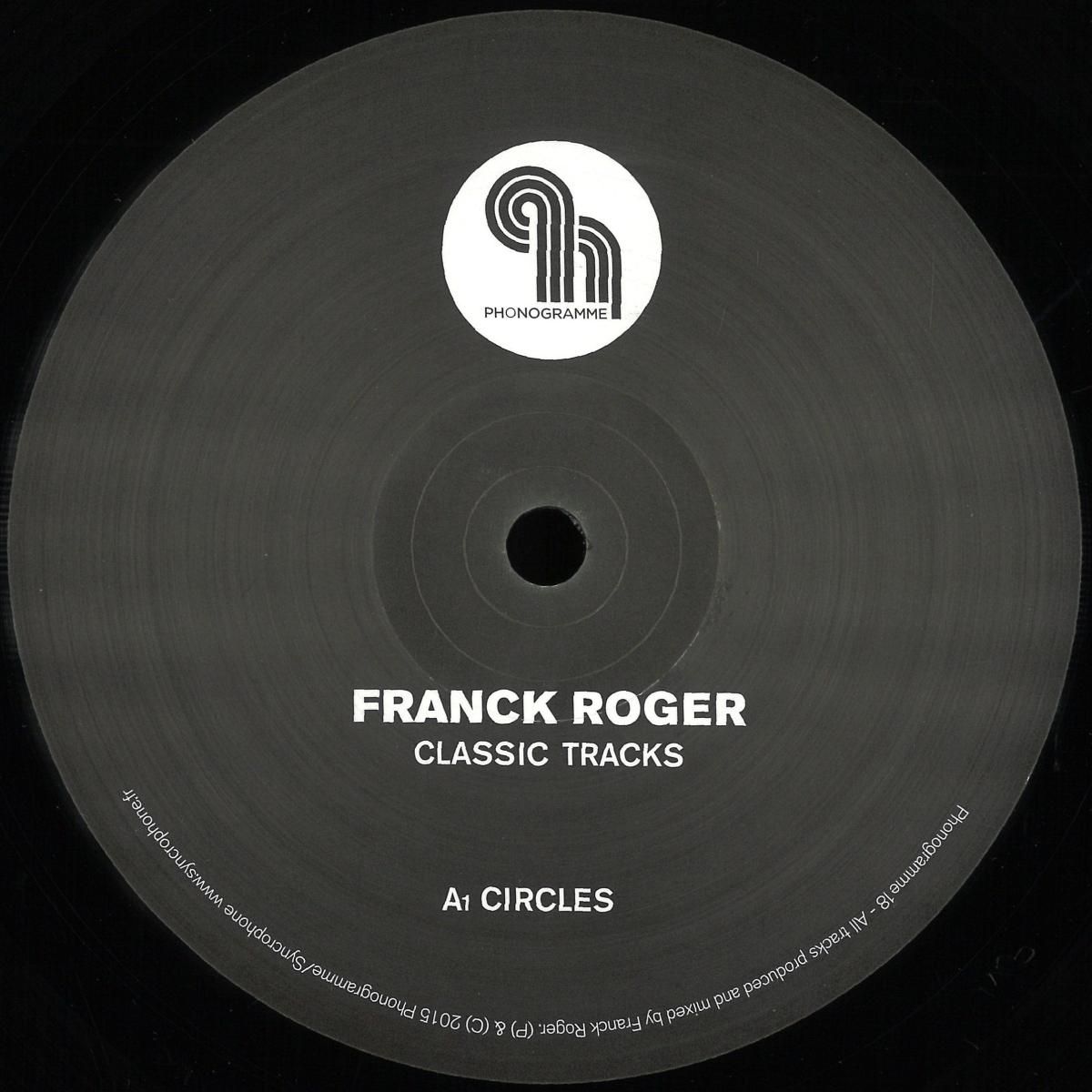 Franck Roger - Classic Tracks | PHONOGRAMME (PHONOGRAMME18) Franck Roger - Classic Tracks | PHONOGRAMME (PHONOGRAMME18)