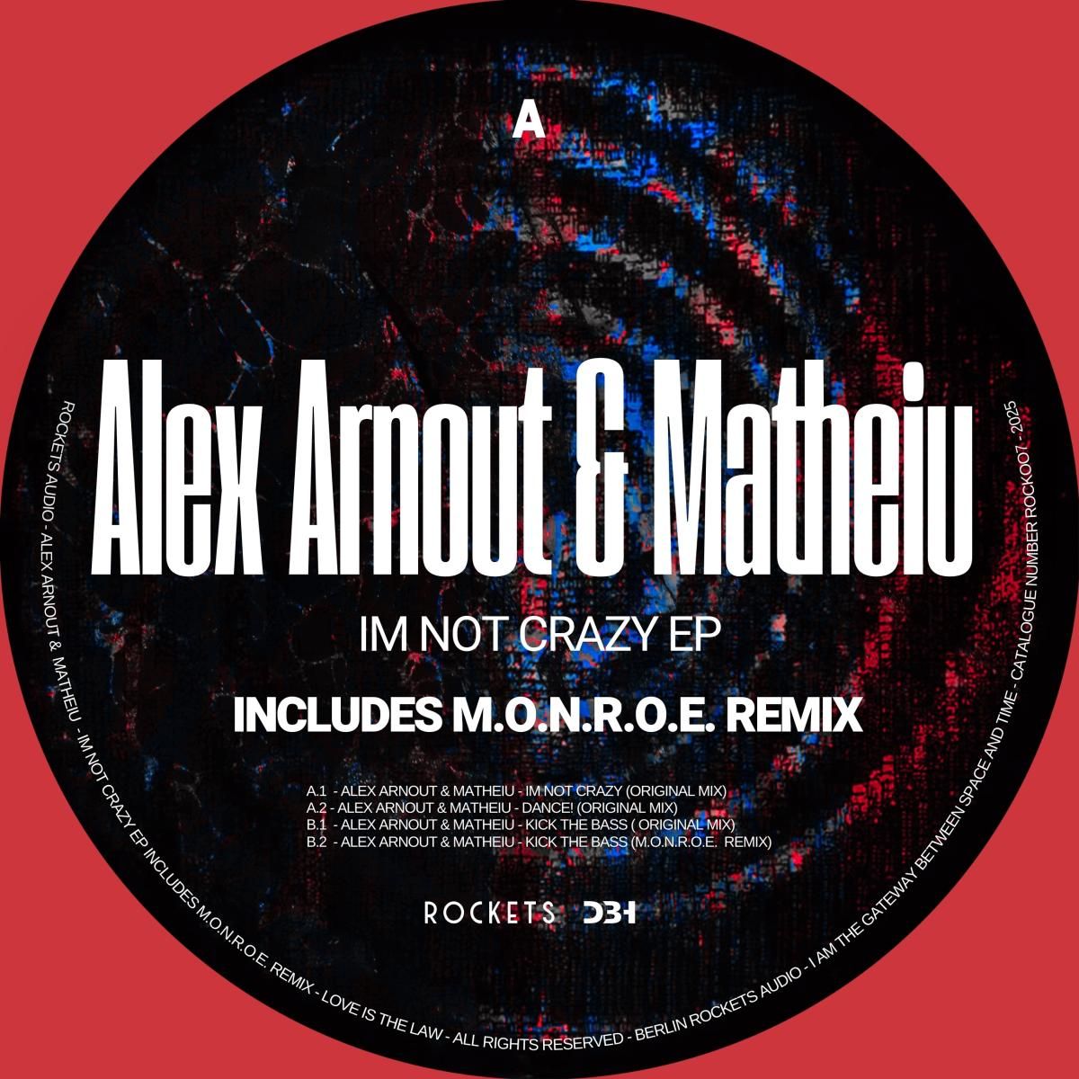 Alex Arnout  &  Matheiu - I'm Not Crazy EP | Rockets Audio (ROCK007)