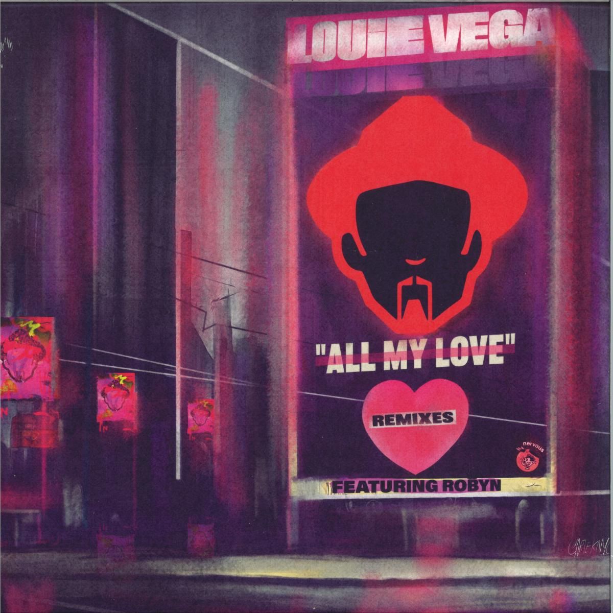 Louie Vega - All My Love feat. Robyn (Remixes) | Nervous Records (NER26212) Louie Vega - All My Love feat. Robyn (Remixes) | Nervous Records (NER26212)
