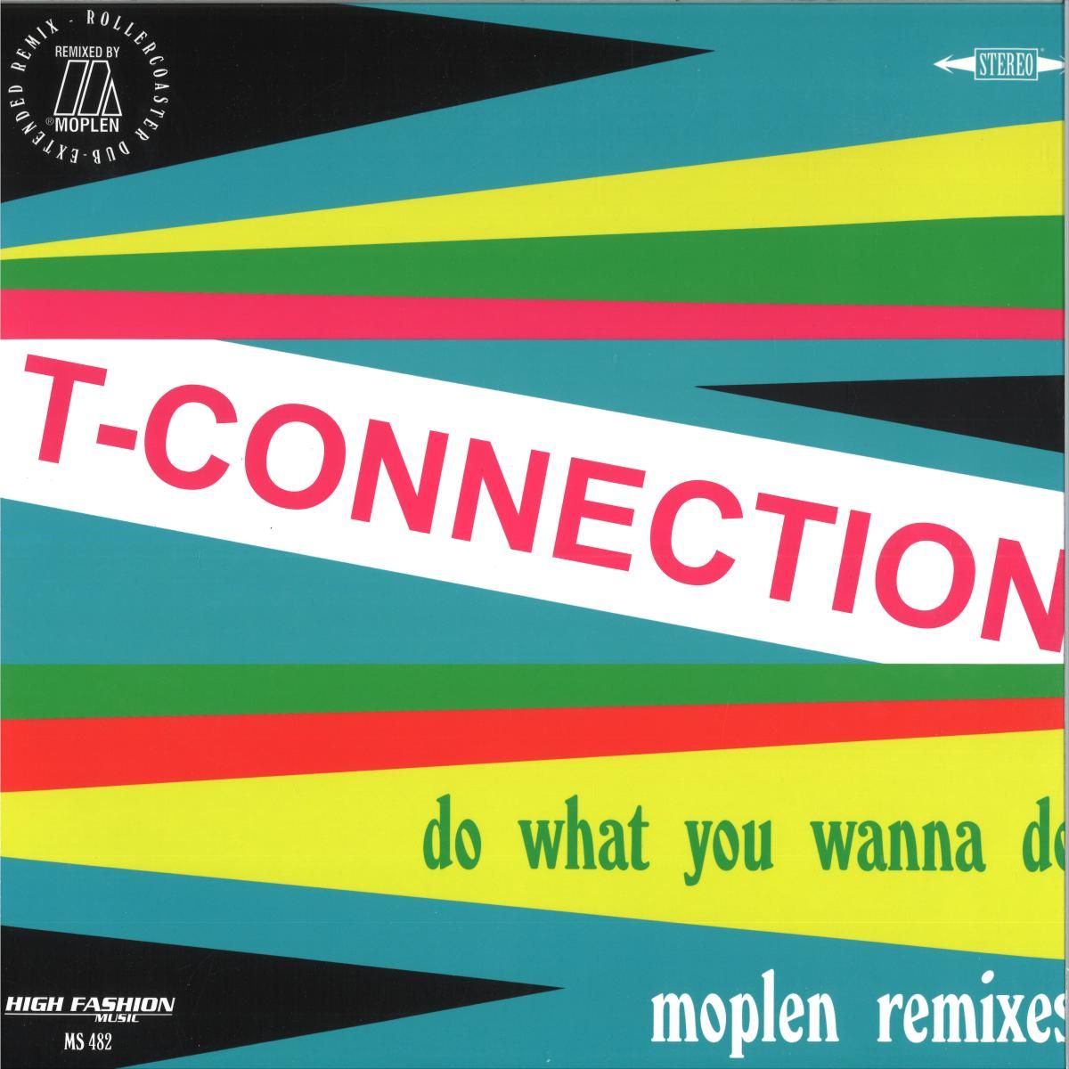 T-Connection - DO WHAT YOU WANNA DO (LUCA MOPLEN REMIXES) | High Fashion Music (MS482)