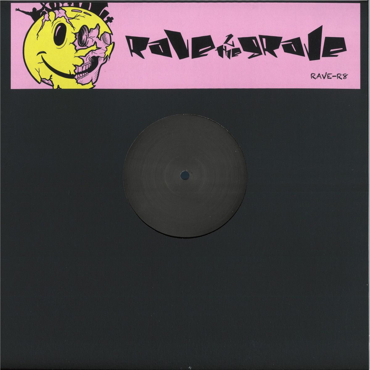Rave 2 The Grave - Anthem / Liquid Is Liquid | RAVE-R (RAVE-R8) Rave 2 The Grave - Anthem / Liquid Is Liquid | RAVE-R (RAVE-R8)