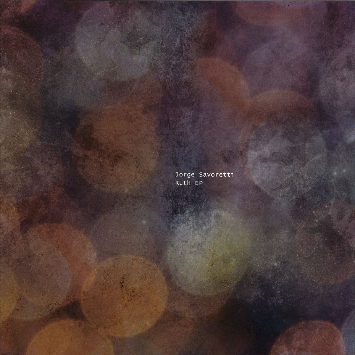 Jorge Savoretti - Ruth Ep | Cadenza Records (CADENZA117)