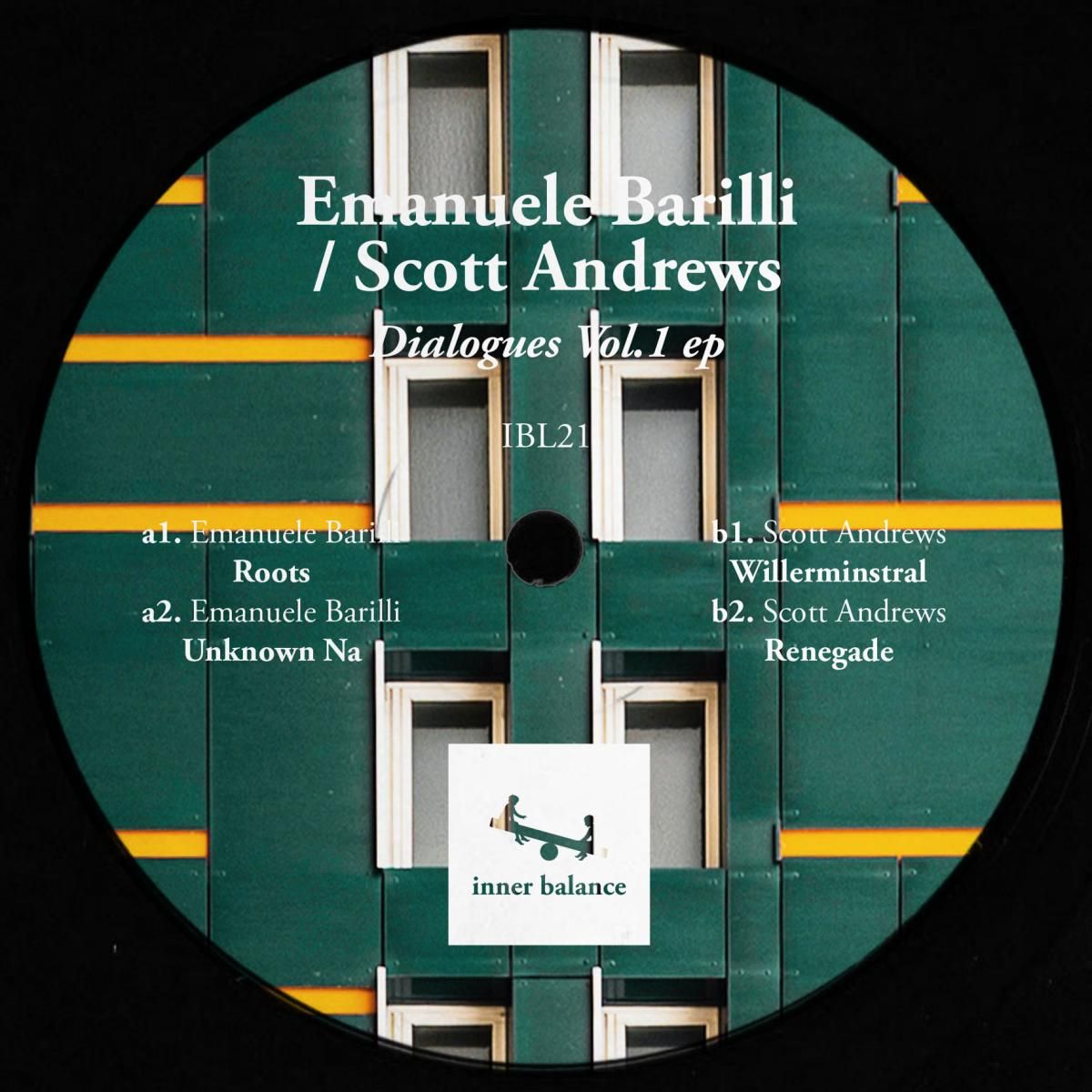 Emanuele Barilli & Scott Andrews - Dialogues Vol.1 EP | Inner Balance Recordings (IBL21) Emanuele Barilli & Scott Andrews - Dialogues Vol.1 EP | Inner Balance Recordings (IBL21)
