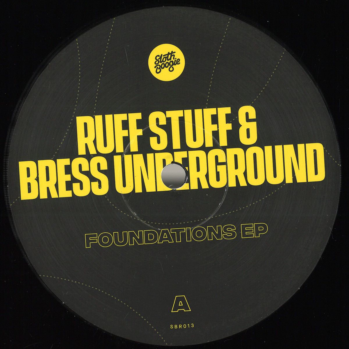 Ruff Stuff  &  Bress Underground - Foundations EP | Slothboogie Recordings Ltd (SBR013X)