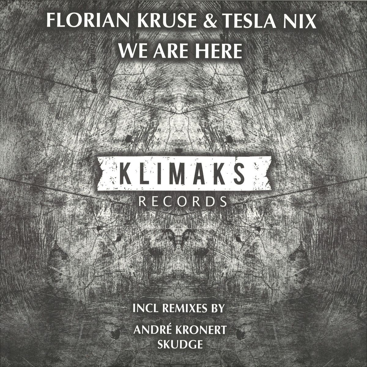 Florian Kruse  &  Tesla Nix - We Are Here | KLIMAKS (KR001)