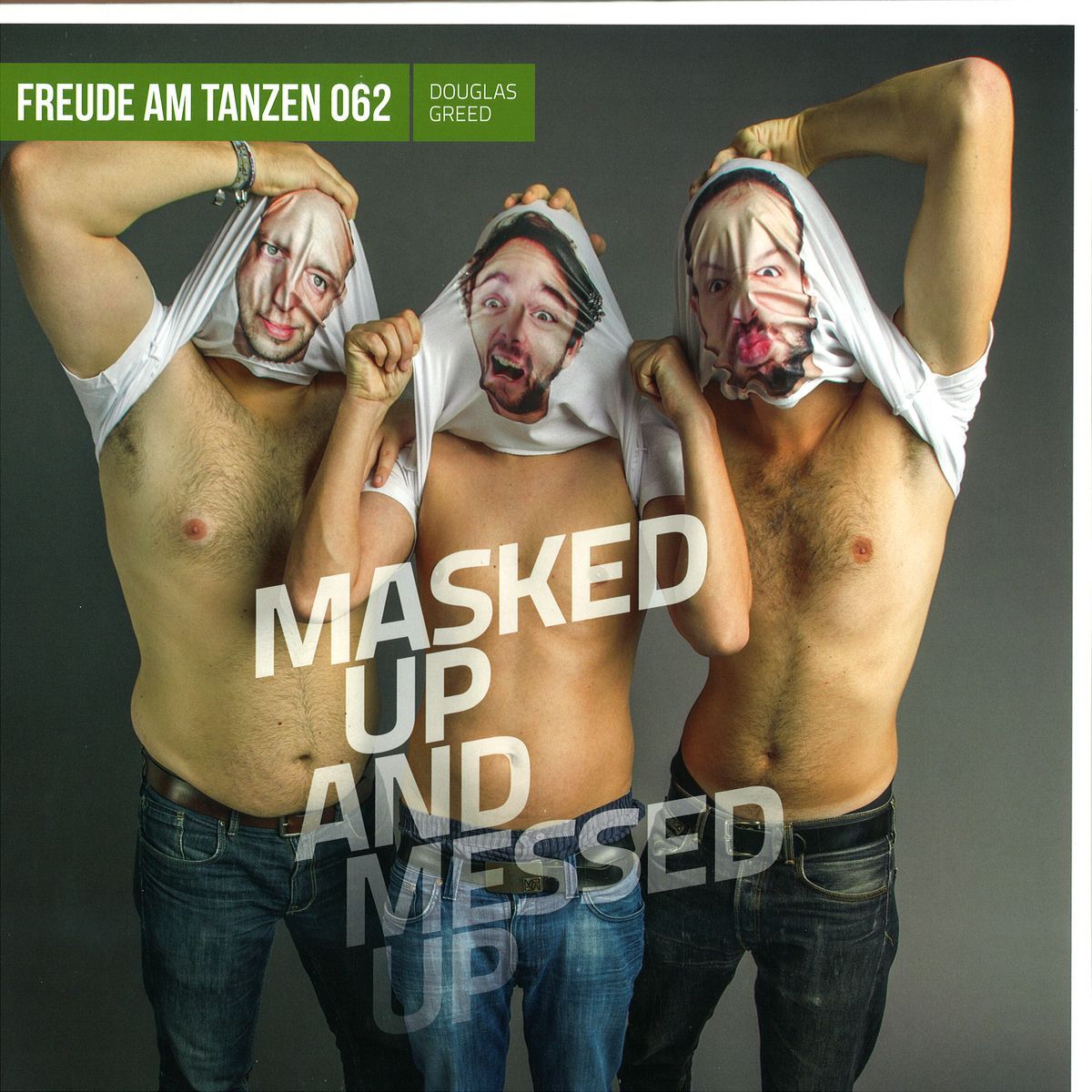 Douglas Greed - Masked Up And Messep Up Ep | Freude Am Tanzen (FAT062) Douglas Greed - Masked Up And Messep Up Ep | Freude Am Tanzen (FAT062)