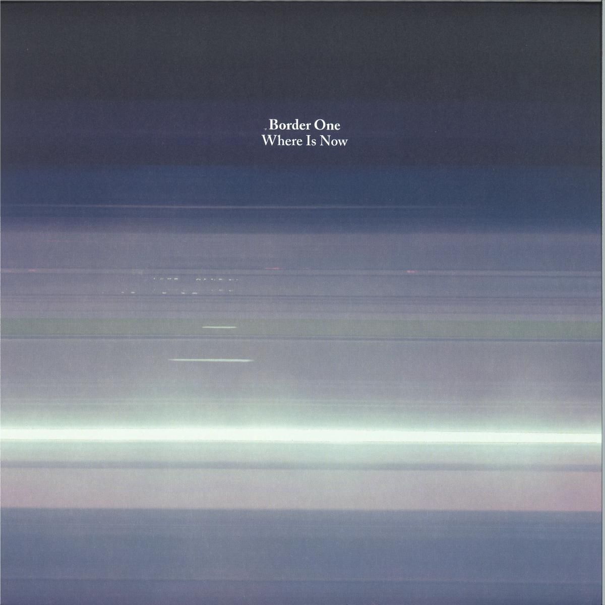 BORDER ONE - WHERE IS NOW | Token Records (TOKEN136) - main BORDER ONE - WHERE IS NOW | Token Records (TOKEN136) - main