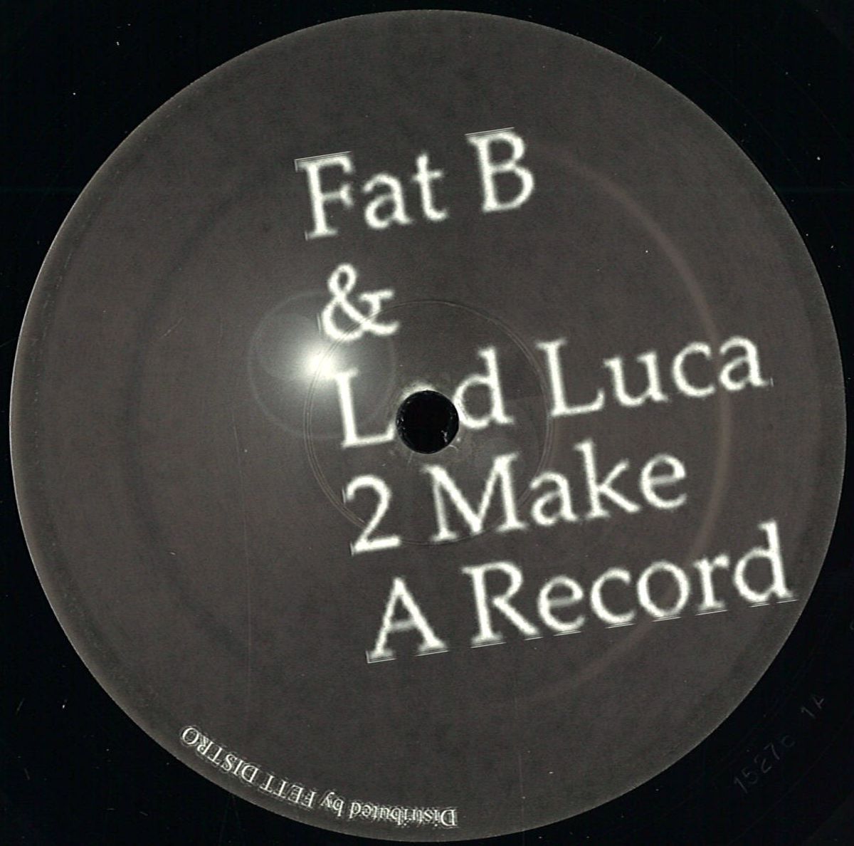 Fat B & Lad Luca - 2 Make A Record' 12 | 2MR (2MAR) Fat B & Lad Luca - 2 Make A Record' 12 | 2MR (2MAR)