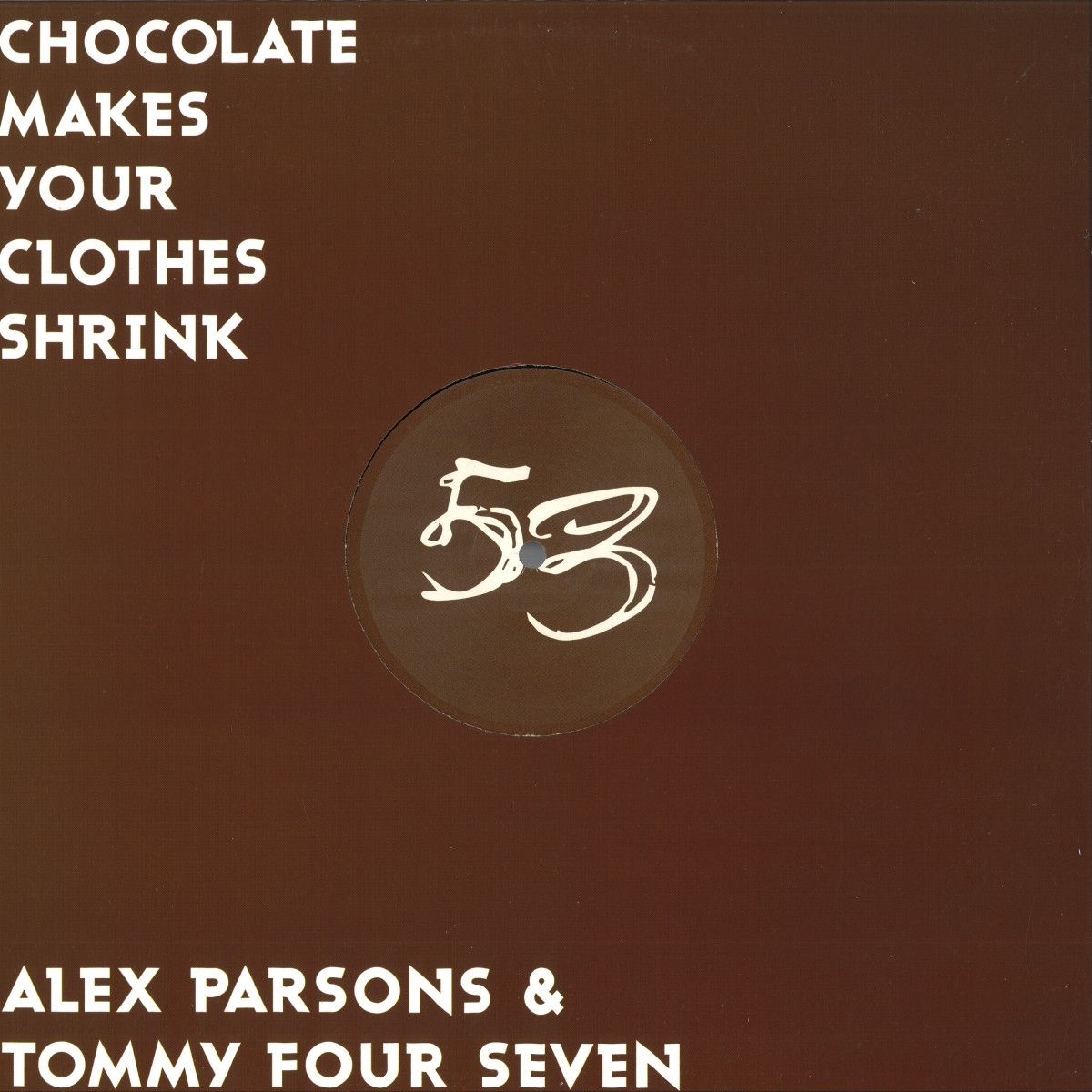 Alex Parsons - Chocolate Makes Your Clothes | Brique Rouge (BR053)