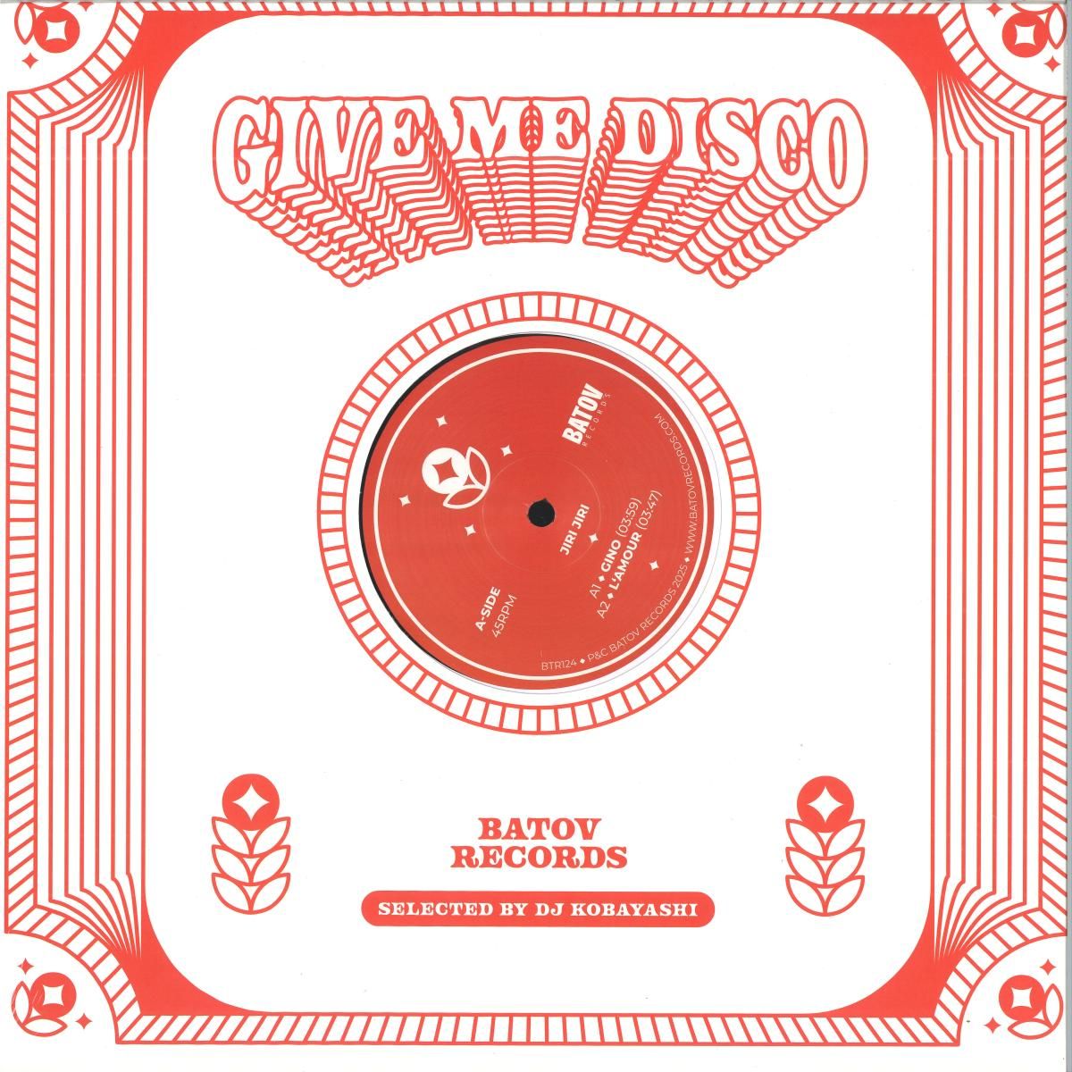 JIRI JIRI - GIVE ME DISCO 1 (SELECTED BY DJ KOBAYASHI) | Batov Records (BTREP124) JIRI JIRI - GIVE ME DISCO 1 (SELECTED BY DJ KOBAYASHI) | Batov Records (BTREP124)