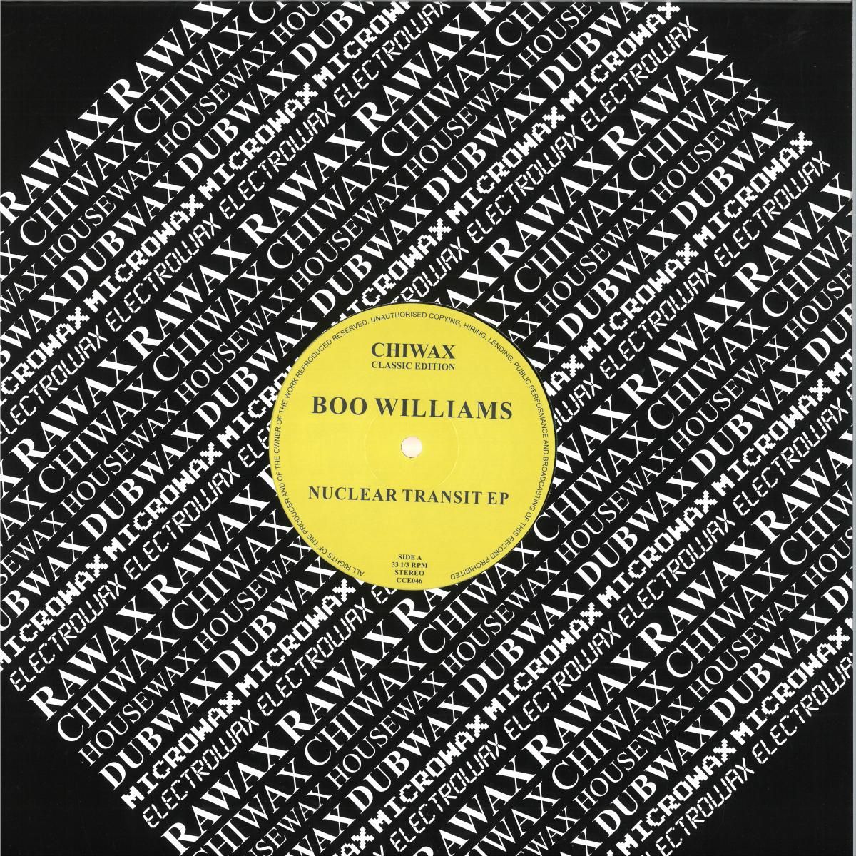 Boo Williams - Nuclear Transit EP | Chiwax (CCE046)