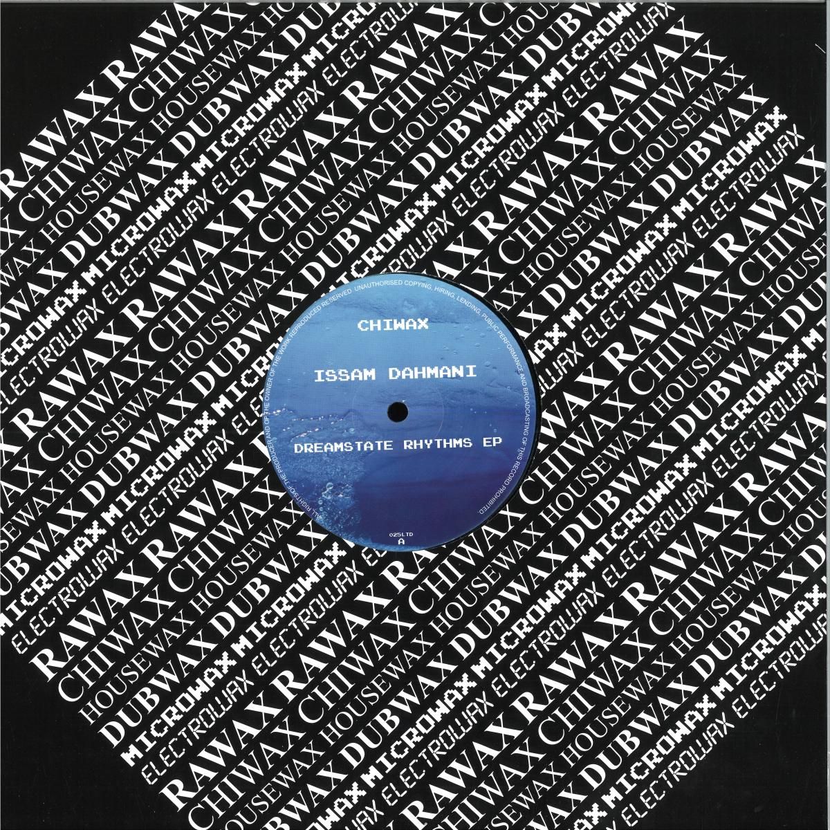 Issam Dahmani - Dreamstate Rhythms EP | Chiwax (CHIWAX025LTD) Issam Dahmani - Dreamstate Rhythms EP | Chiwax (CHIWAX025LTD)