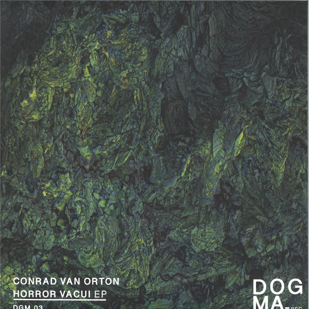 CONRAD VAN ORTON - HORROR VACUI EP | Dogma Rec (DGM03) - main