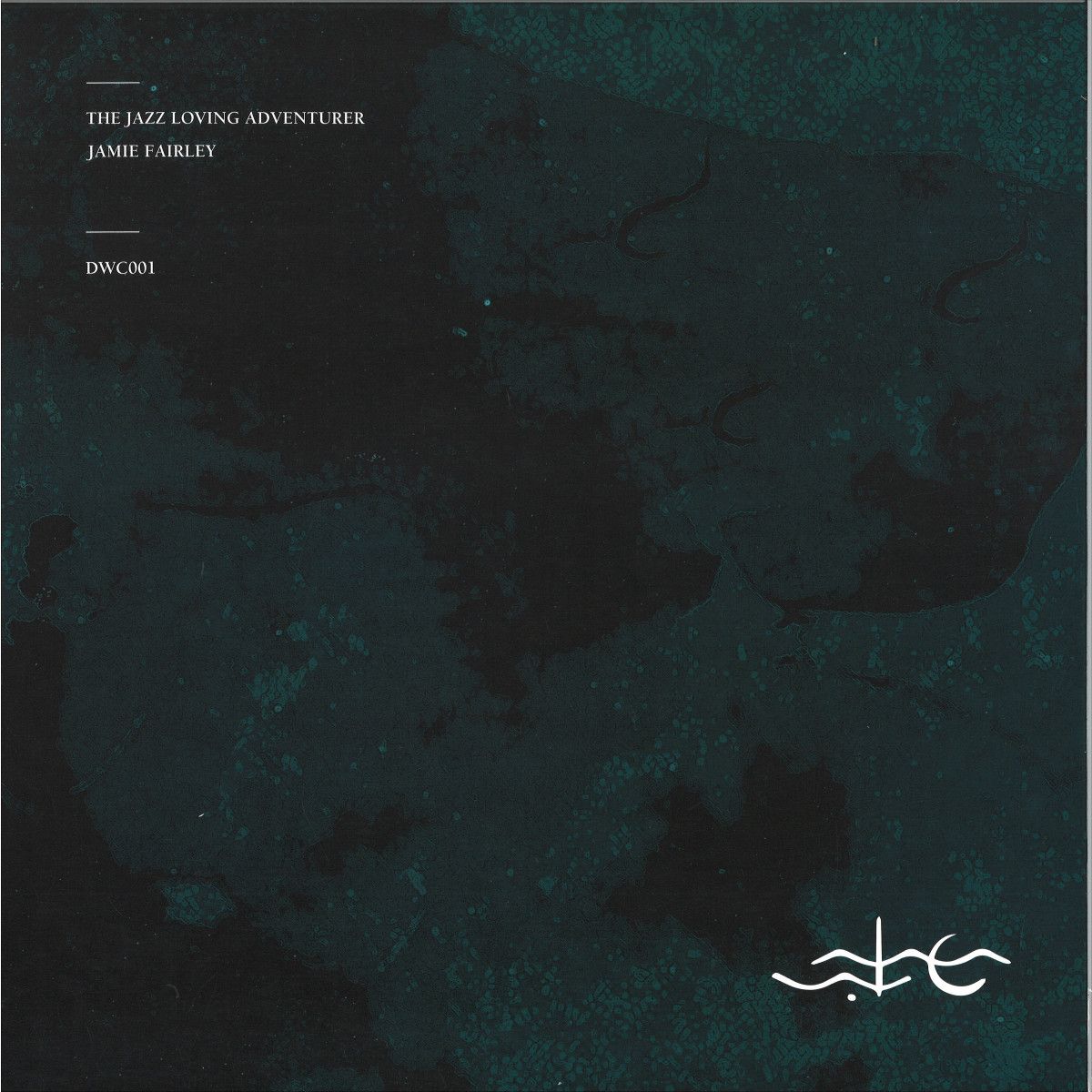 Jamie Fairley - The Jazz Loving Adventurer | Deep Water Culture (DWC001) Jamie Fairley - The Jazz Loving Adventurer | Deep Water Culture (DWC001)