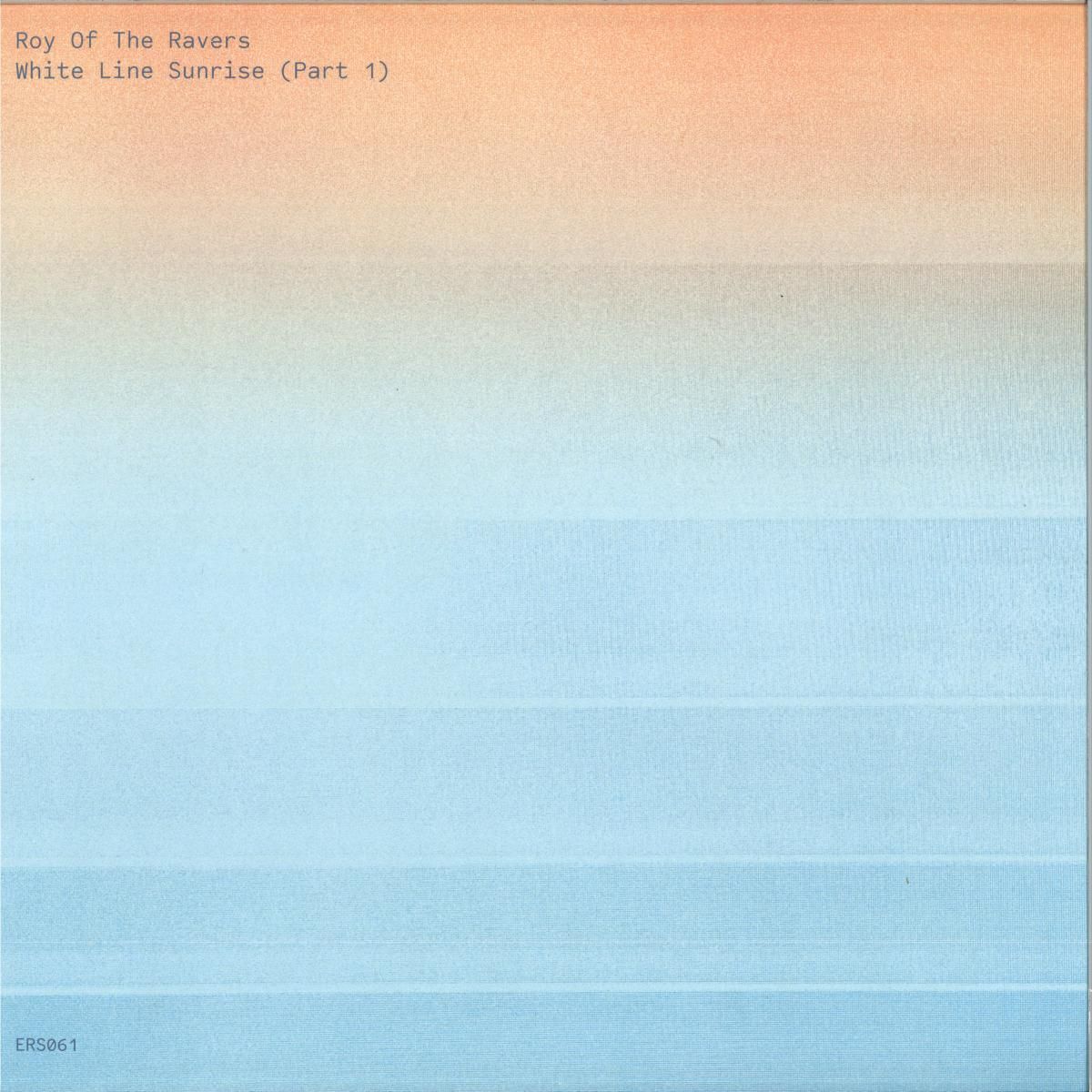 Roy Of The Ravers - White Line Sunrise III (Part 1) | Emotional Response (ERS061)