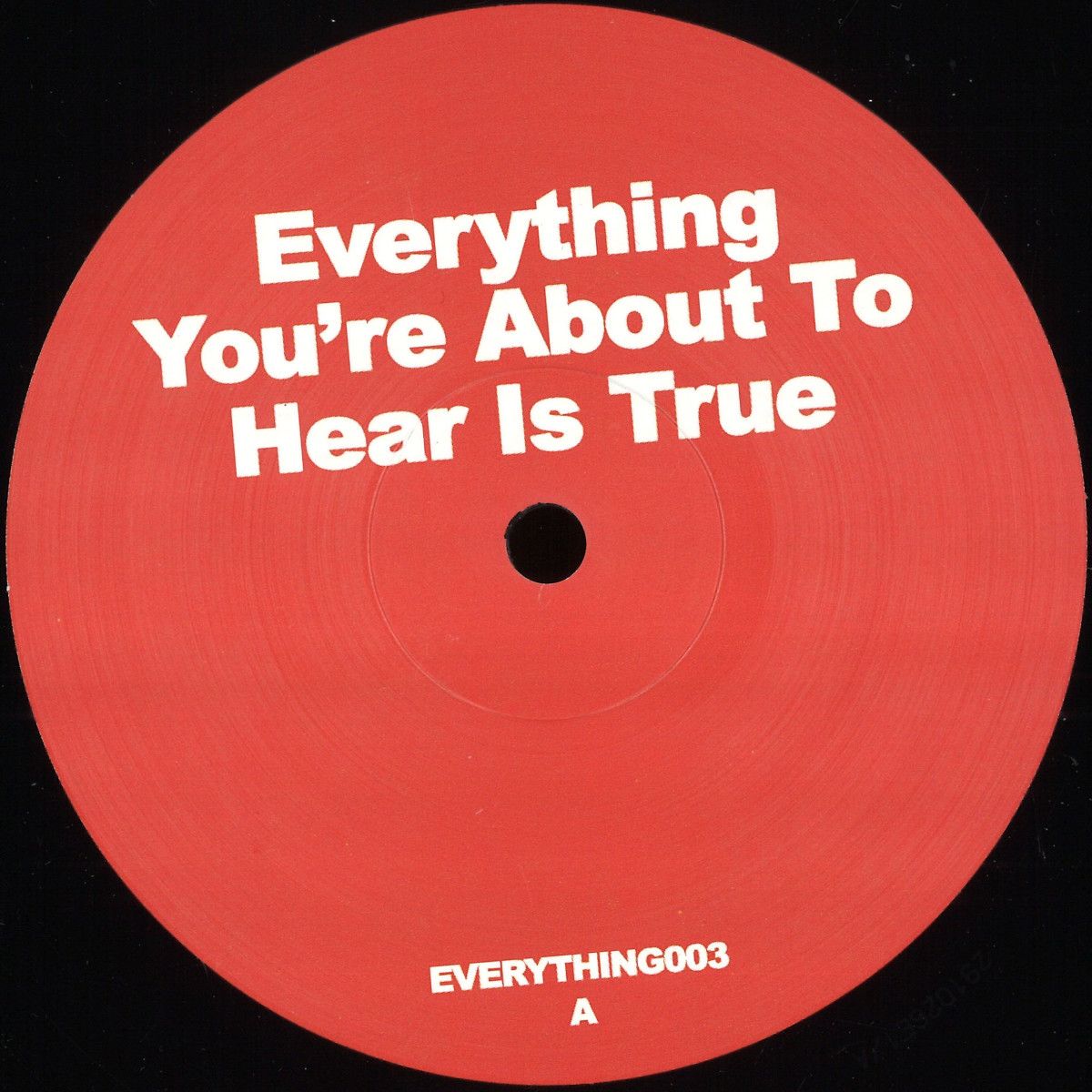Unknown - EP 3 | EVERYTHING YOU’RE ABOUT TO HEAR IS TRUE (EVERYTHING003)