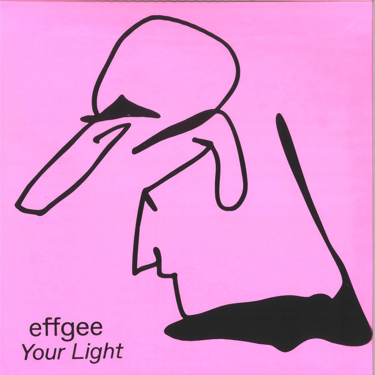 effgee - Your Light | FELLICE (FELLICE005) - main effgee - Your Light | FELLICE (FELLICE005) - main