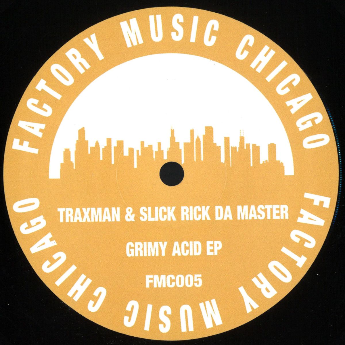 Traxman & Slick Rick Da Master - Grimy Acid EP | Factory Music Chicago (FMC005) Traxman & Slick Rick Da Master - Grimy Acid EP | Factory Music Chicago (FMC005)