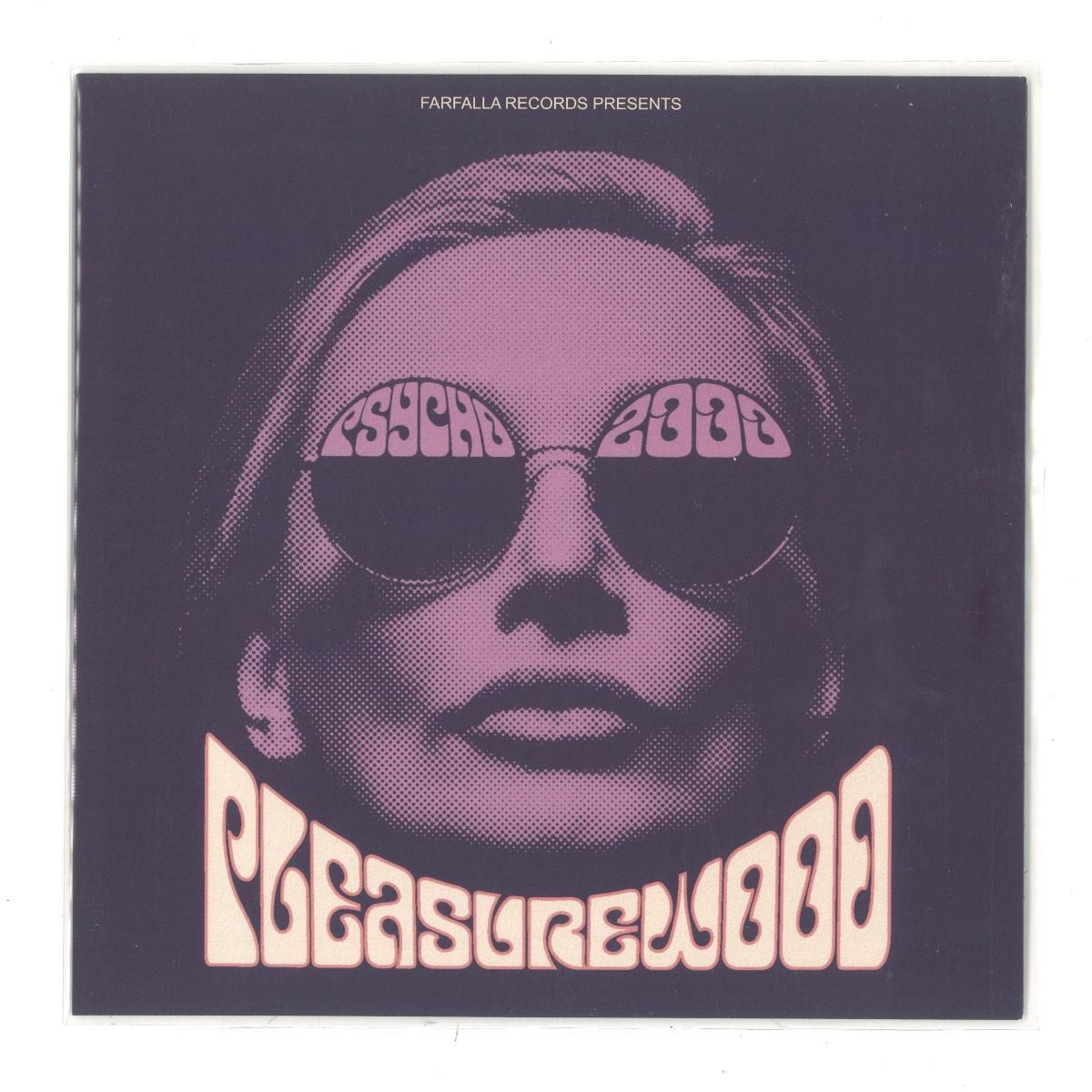 Pleasurewood - Psycho 2000 / White Spiritual | Farfalla Records (FR45-03L) Pleasurewood - Psycho 2000 / White Spiritual | Farfalla Records (FR45-03L)