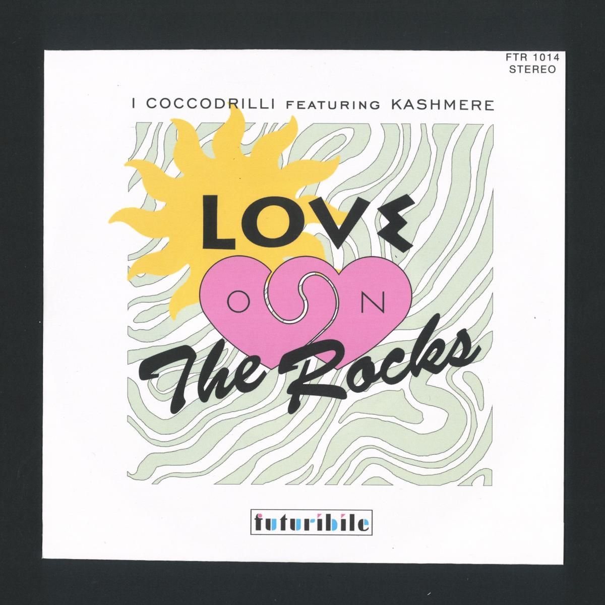 I Coccodrilli  &  Kashmere - Love On The Rocks 7" | Futuribile (FTR1014)
