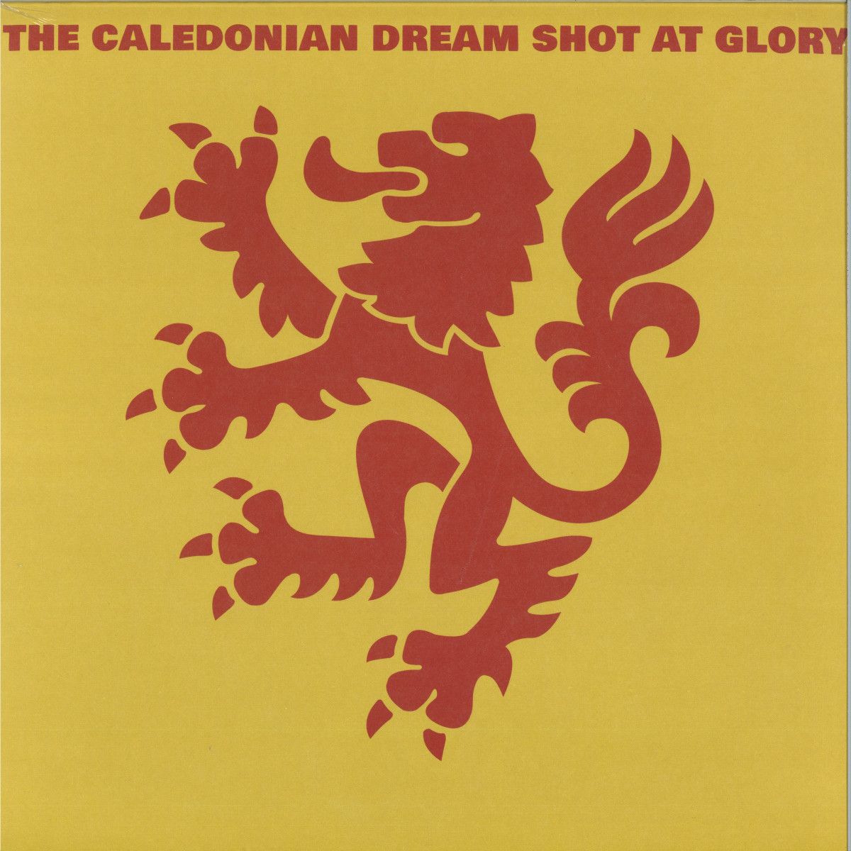 The Caledonian Dream - Shot At Glory | Glory Recordings (GLR001) The Caledonian Dream - Shot At Glory | Glory Recordings (GLR001)