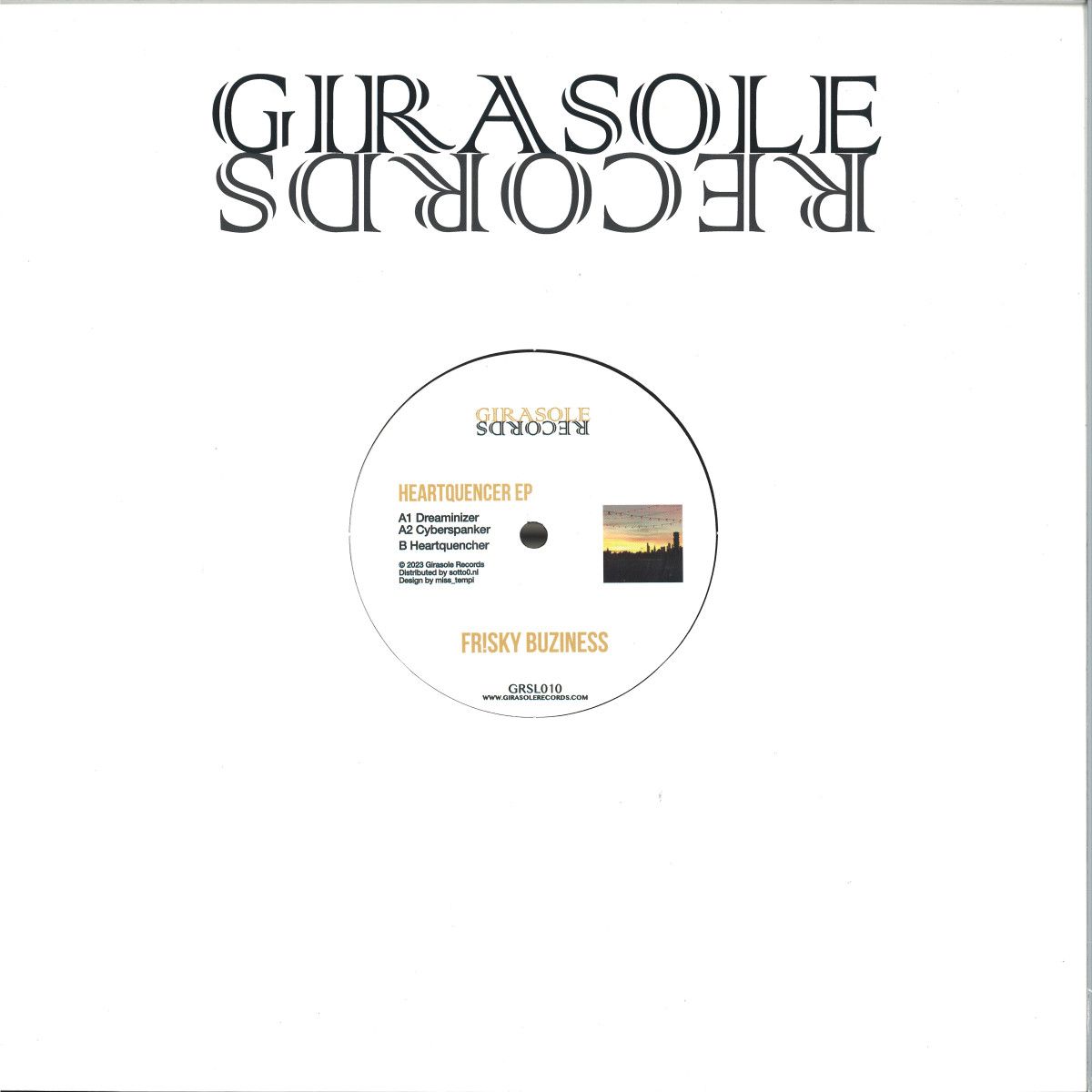 Fr!Sky Buziness - Heartquencher EP | Girasole Records (GRSL010)