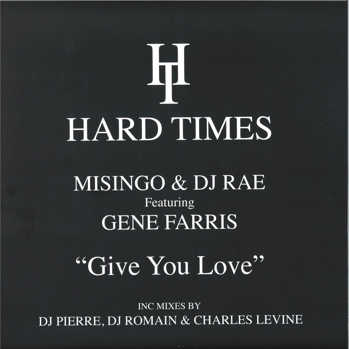 Misingo  &  DJ Rae  &  Gene Farris - Give You Love | Hard Times Records (HTRE014)