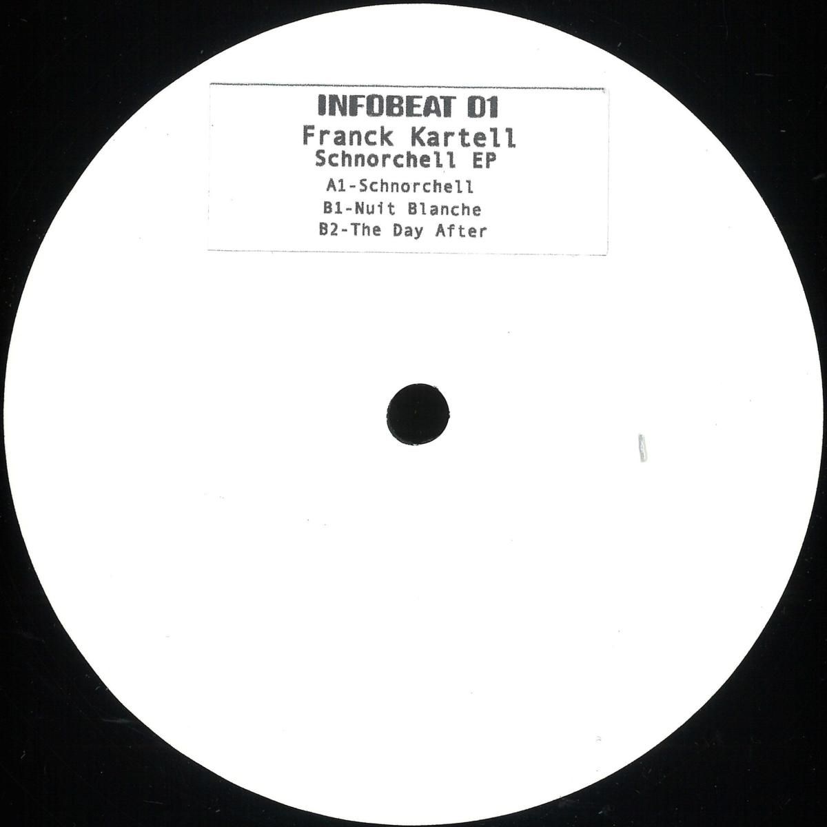 Franck Kartell - Schnorchell EP | Infobeat (INFOBEAT01) - main