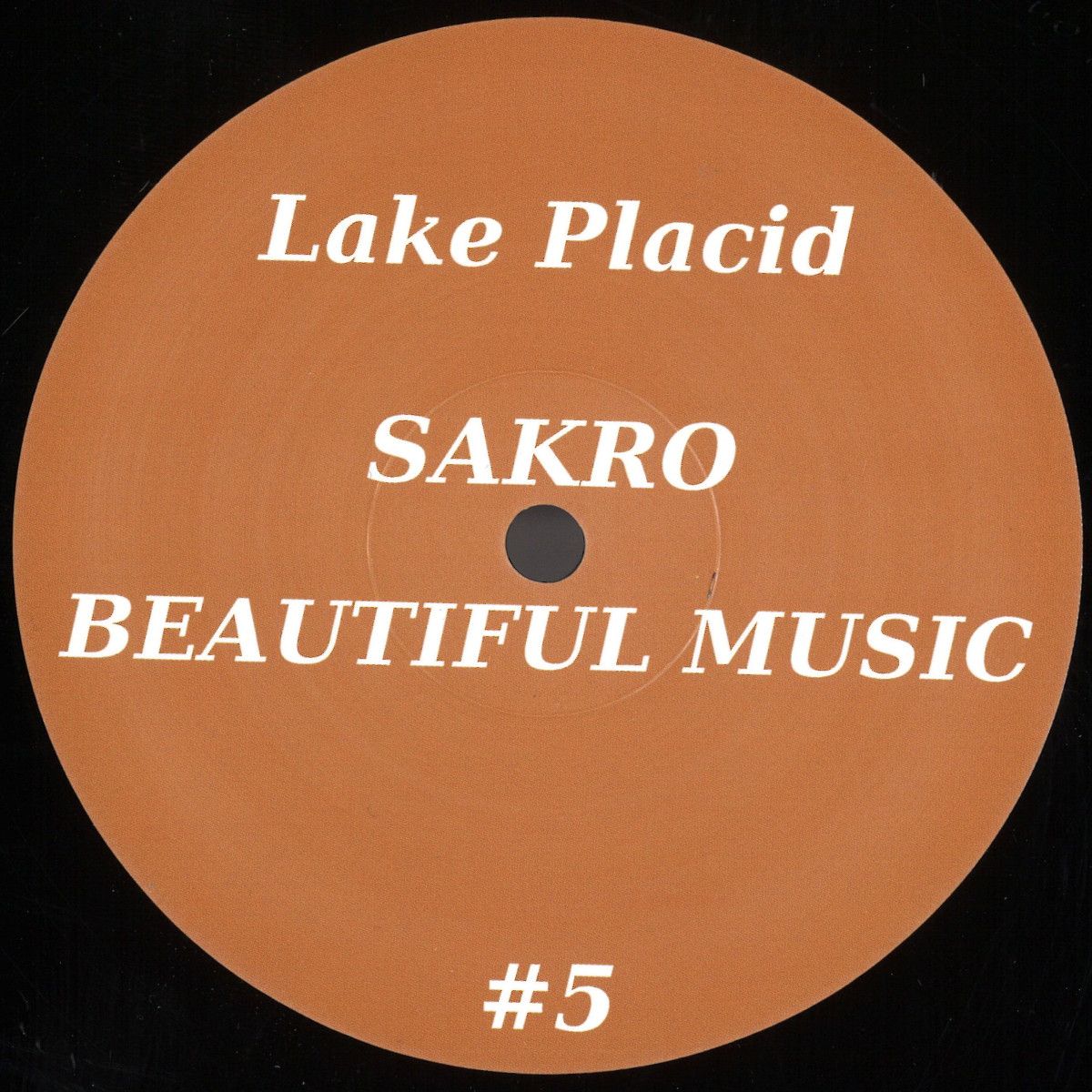 Sakro - Beautiful Music | LAKE PLACID (LP005)