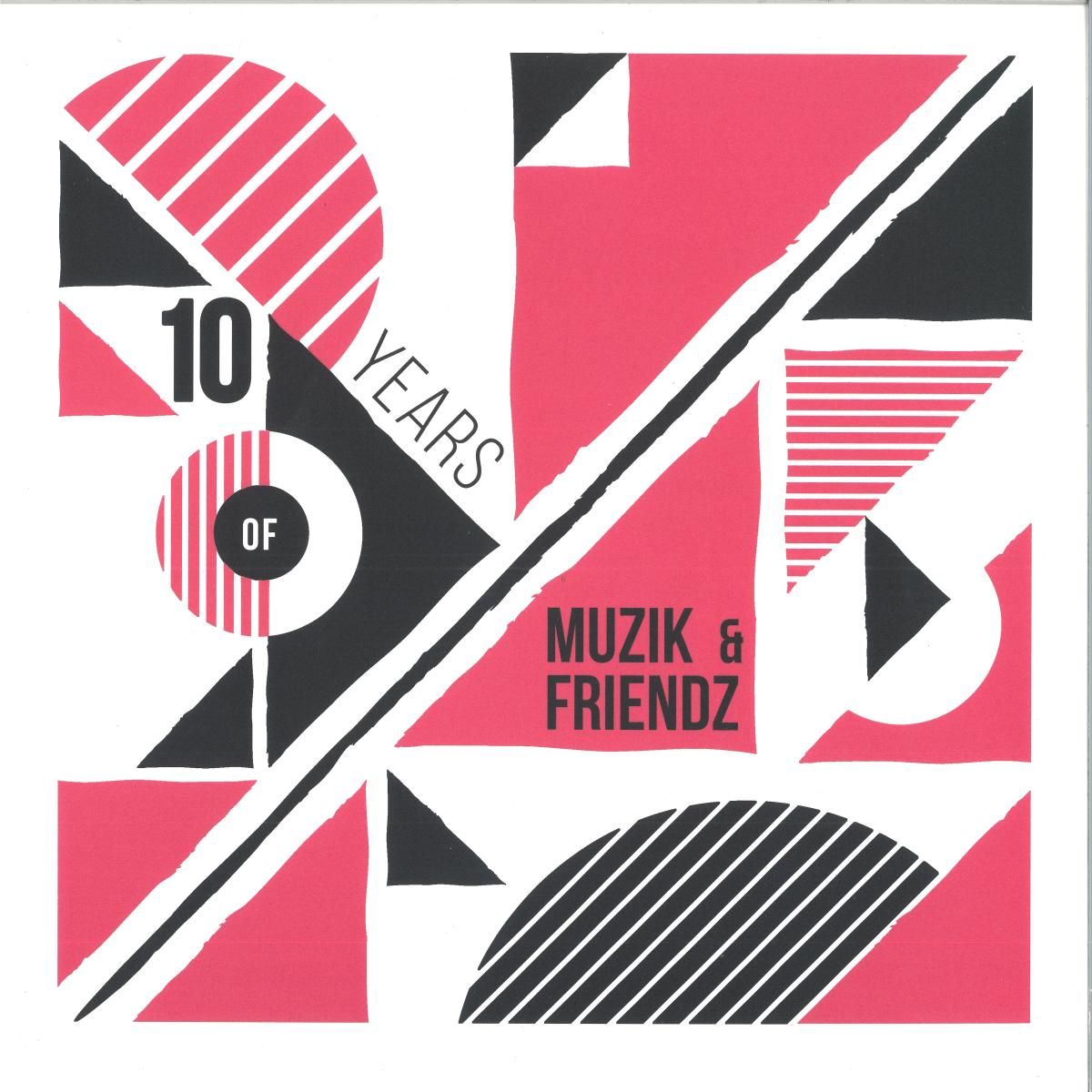 various - 10 Years Of Muzik & Friendz | Muzik & Friendz Records (M&F016)
