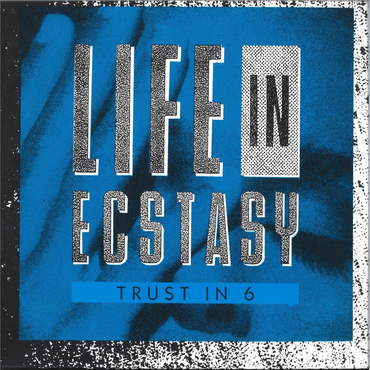 Trust in 6 - Life in Ecstasy | Mecanica (MEC097)
