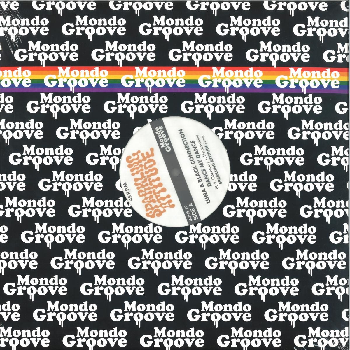 LUNA  &  BLACK CONNECTION  &  GIOIA - DANCE MY DANCE / NO SECRETS (SPARKLING ATTITUDE REMIXES) | Mondo Groove (MGMS20)