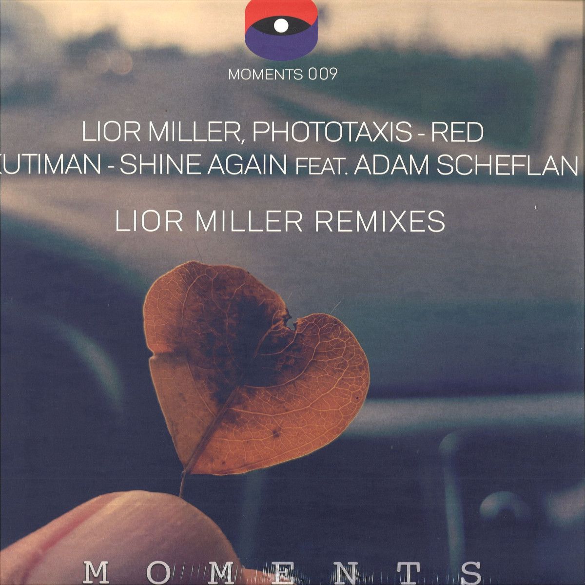 Lior Miller & Phototaxis & Kutiman - Red / Shine Again ft. Adam Scheflan | Moments (MOMENTS009) - main Lior Miller & Phototaxis & Kutiman - Red / Shine Again ft. Adam Scheflan | Moments (MOMENTS009) - main