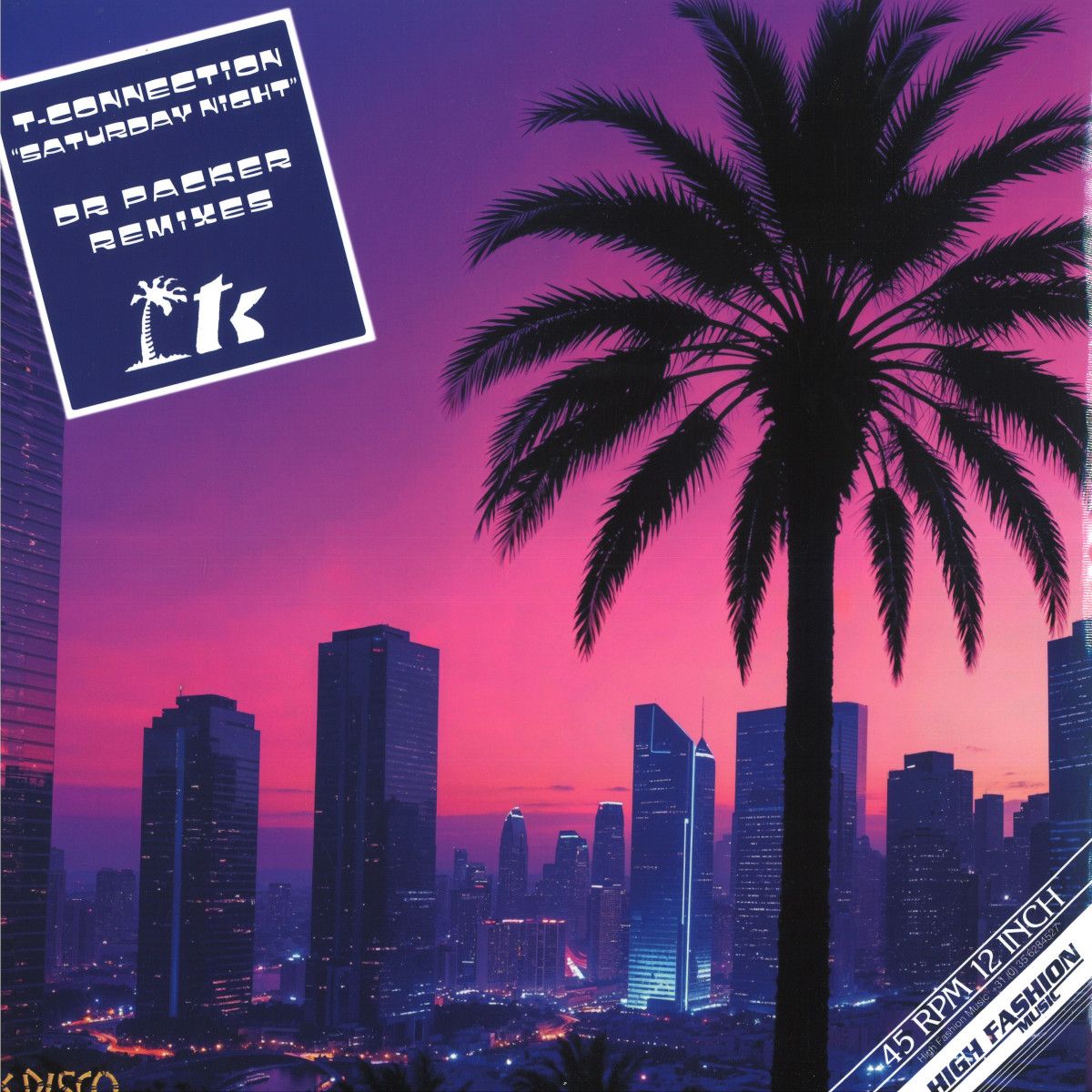 T-Connection - SATURDAY NIGHT (DR. PACKER REMIXES) | High Fashion Music (MS 539)