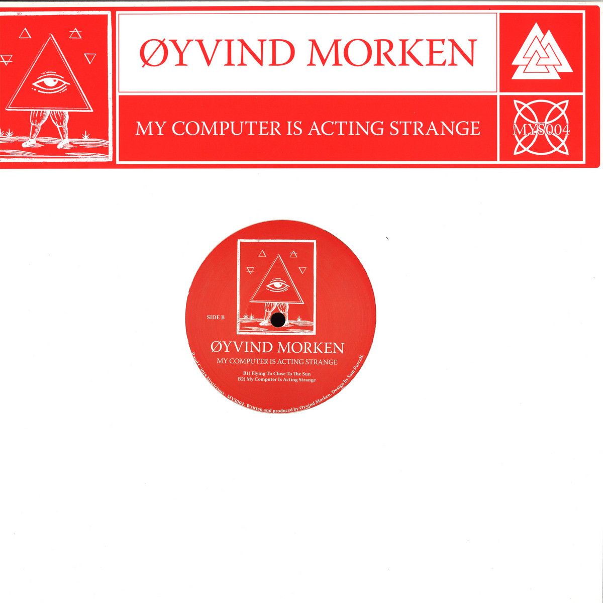 ØYVIND MORKEN - MY COMPUTER IS ACTING STRANGE | MYSTICISMS (MYS004)