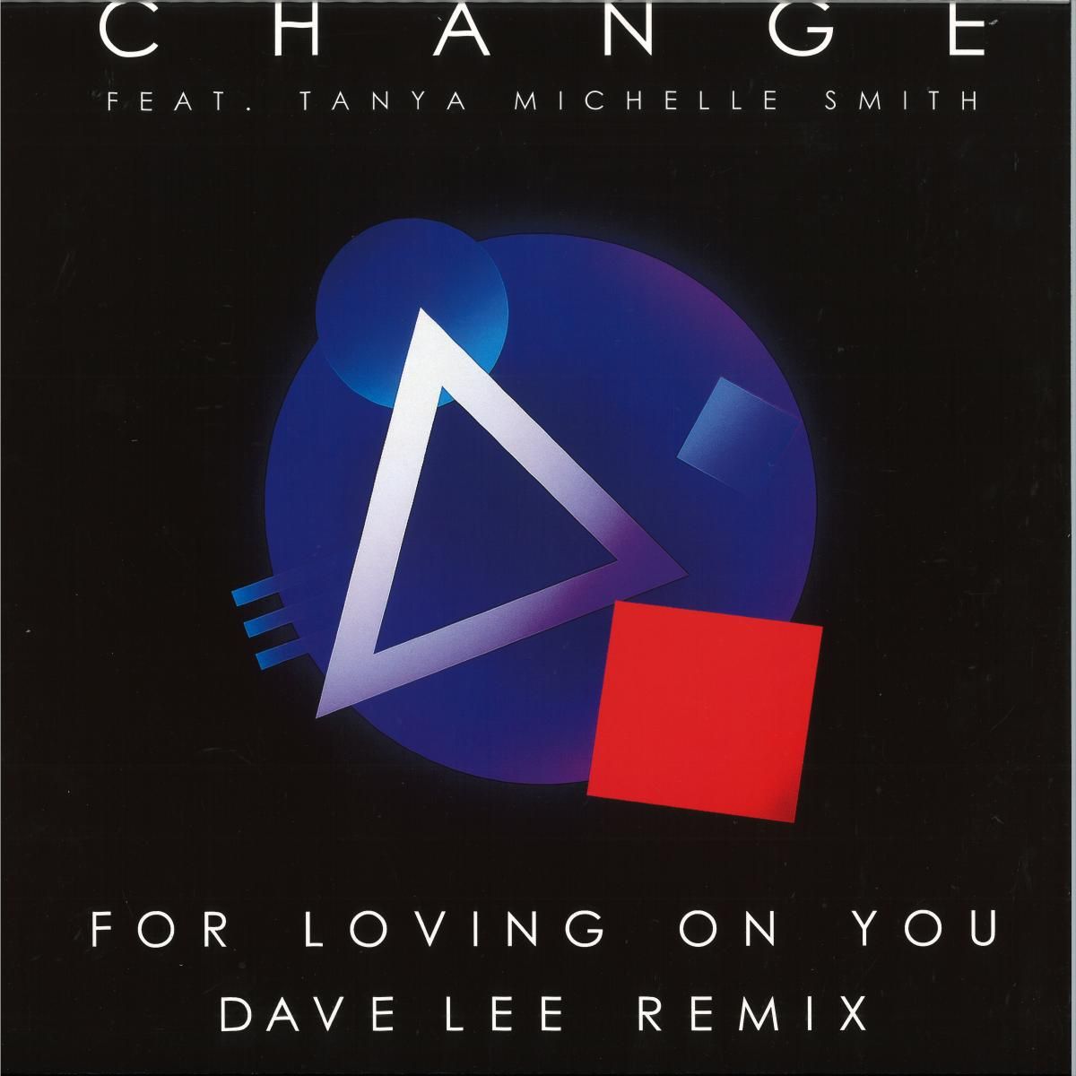 CHANGE - For Loving On You – Dave Lee Remix | Original Disco Culture (ODCMIX03) - main