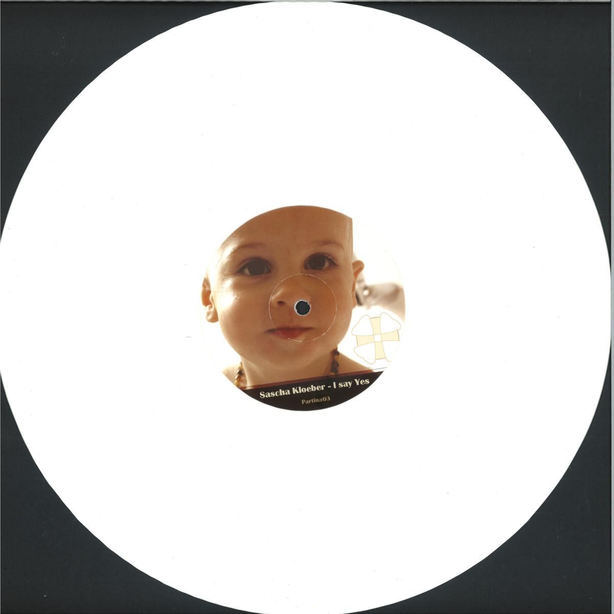 Sascha Kloeber - I Say Yes | Partina Records (PARTINA03) Sascha Kloeber - I Say Yes | Partina Records (PARTINA03)