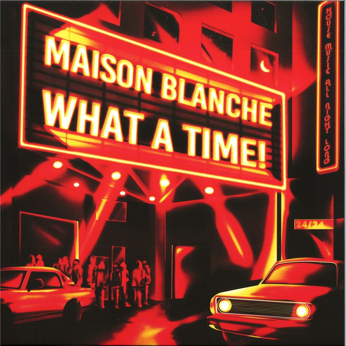 Maison Blanche - What A Time! | Pont Neuf Records (PN037) Maison Blanche - What A Time! | Pont Neuf Records (PN037)