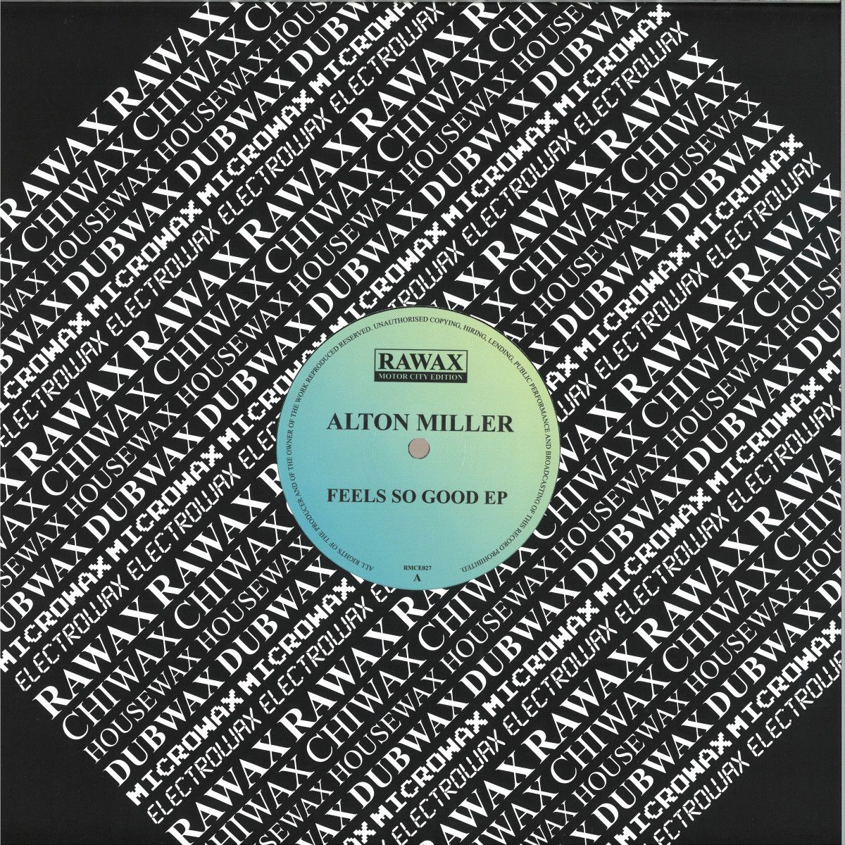 Alton Miller - Feels So Good EP | Rawax Motor City Edition (RMCE027)